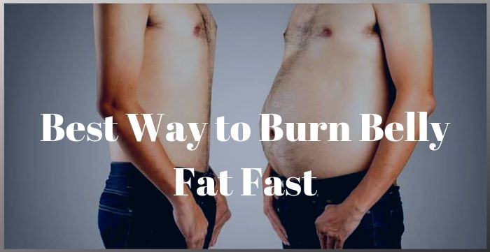 Best Way To Burn Belly Fat Fast - Best Health N Care