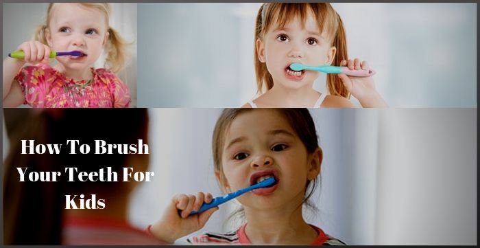 How To Brush Your Teeth For Kids