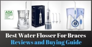 Best Water Flosser For Braces