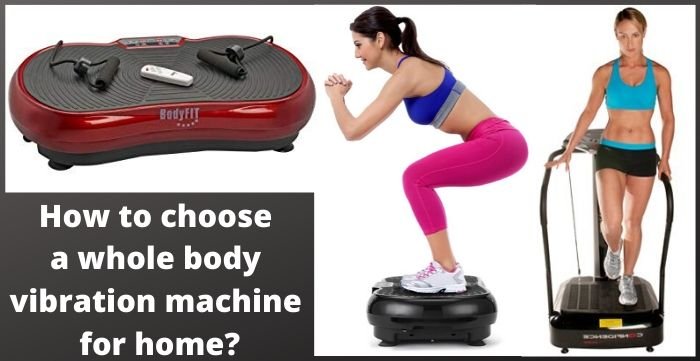 how to choose a whole body vibration machine