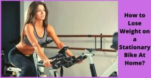 How to Lose Weight on a Stationary Bike