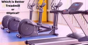 Which is Better Treadmill or Elliptical