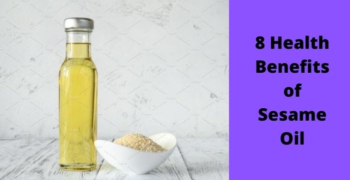 8 Health Benefits of Sesame Oil - Best Health N Care
